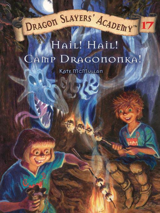 Title details for Hail! Hail! Camp Dragononka by Kate McMullan - Wait list